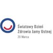 20 marca ? Światowy Dzień Zdrowia Jamy Ustnej