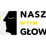 Start ogólnopolskiej kampanii społeczno-edukacyjnej #NASZAwtymGŁOWA