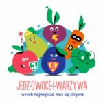 Rusza II edycja kampanii ?Jedz Owoce i Warzywa ? w nich największa moc się skryw